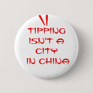 Tipping is geen stad in China Ronde Button 5,7 Cm