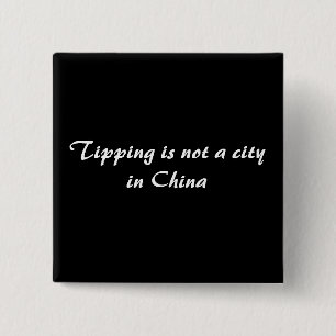Tipping is geen stad in China Vierkante Button 5,1 Cm