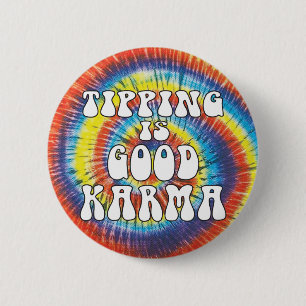 Tipping is Good Karma Grappig dye Ronde Button 5,7 Cm