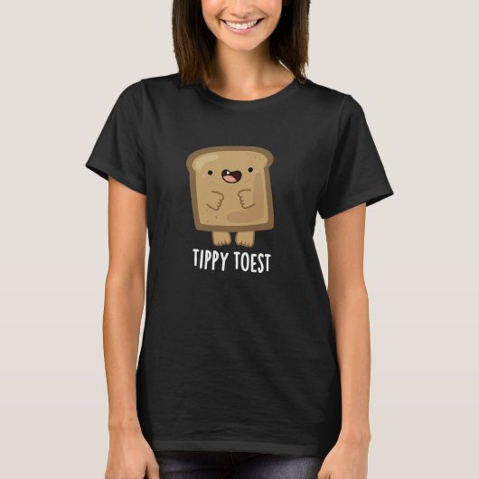 Tippy Toest Funny Tippy Toast Pun Dark BG T-shirt (Voorkant)