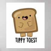 Tippy Toest Funny Tippy Toast Pun Poster (Voorkant)