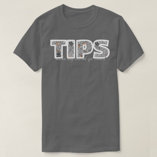 TIPS laat mijn wereld rondgaan T-shirt (Design voorkant)