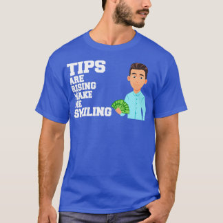 Tips stijgen Maak me glimlachen T-shirt