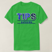 Tips welkome Waitress Bartender T-shirt (Design voorkant)