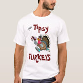 Tipsy Turkey T-shirt (Voorkant)
