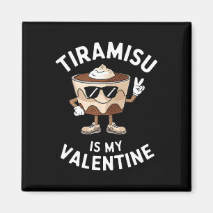 Tiramisu Is Mijn Valentijn Grappig Italiaans Desse Magneet