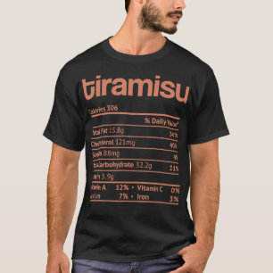 Tiramisu Voeding Feiten Grappige Thanksgiving Chri T-shirt