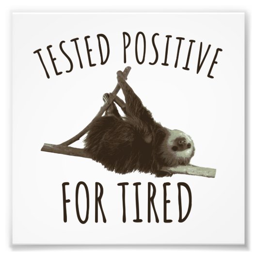 Tired funny Saying Sloth Sleeping Joke Sleepshirt Foto Afdruk (Voorkant)