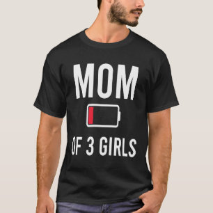 Tired mam 3 meisjes Laagste Battery Matching Famil T-shirt