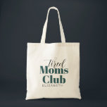 Tired Moms Club Gepersonaliseerd Canvas tas voor k<br><div class="desc">Tired Moms Club Gepersonaliseerd kalligrafie</div>