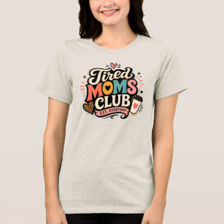 Tired Moms Club Grappig Moeder Leven Retro Koffie Tri-Blend Shirt