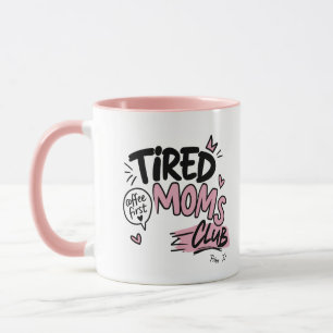 Tired Moms Club Grappige Koffie Liefhebber Moeder Mok