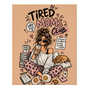 Tired Moms Club Grappige Koffie Liefhebber Moeder  Perfect Poster