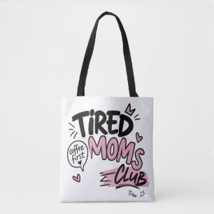 Tired Moms Club Grappige Koffie Liefhebber Moeder Tote Bag