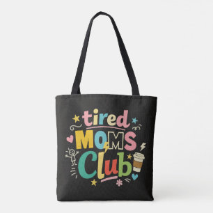 Tired Moms Club Koffie Moeder Humor Tote Bag