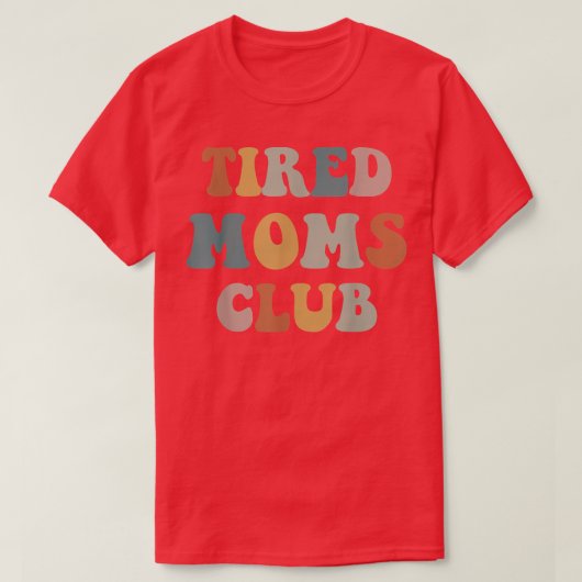 Tired Moms Club T-shirt (Design voorkant)