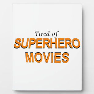 Tired of Superheld Movies Fotoplaat