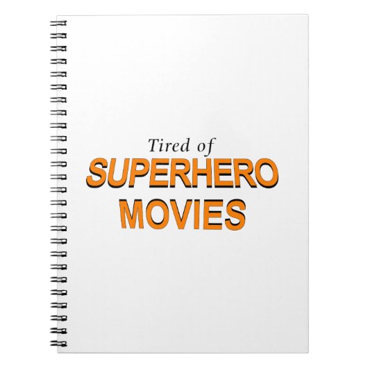 Tired of Superheld Movies Notitieboek (Voorkant)