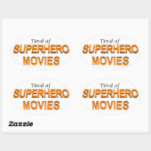 Tired of Superheld Movies Ovale Sticker (Vel)