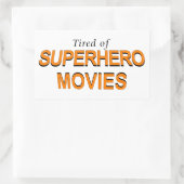 Tired of Superheld Movies Rechthoekige Sticker (Tas)