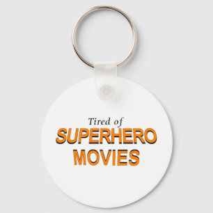 Tired of Superheld Movies Sleutelhanger