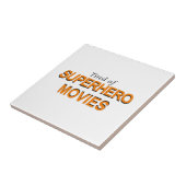 Tired of Superheld Movies Tegeltje (Zijkant)