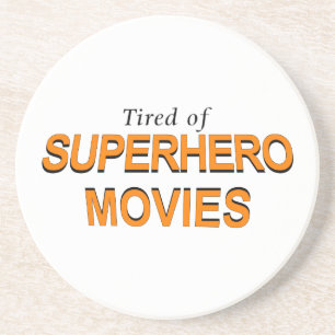 Tired of Superheld Movies Zandsteen Onderzetter
