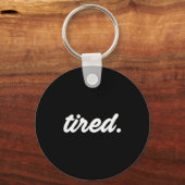 Tired Pajama Sleeng Pjs Men Women Top Pajamas Funn Sleutelhanger (Voorkant)