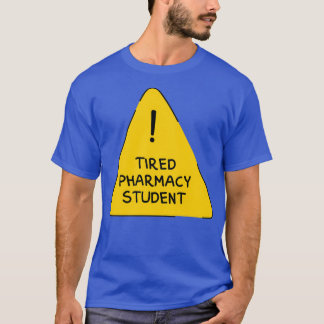 Tired Psychology Student Funny Warning Sign 1 T-shirt
