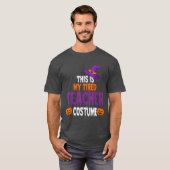 Tired Teacher Costume for Halloween Funny Teachers T-shirt (Voorkant volledig)