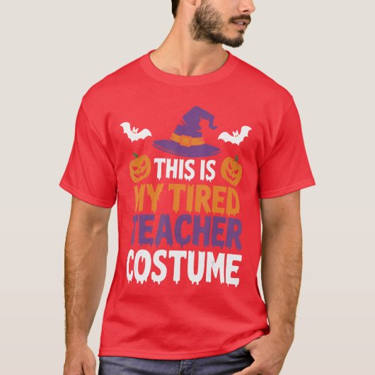 Tired Teacher Costume Funny for Humor Halloween T-shirt (Voorkant)