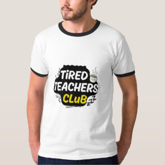 Tired Teachers Club T-Shirt – Grappig Leraren Shir