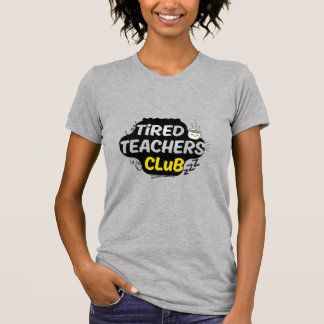 Tired Teachers Club T-Shirt – Grappig Leraren Shir