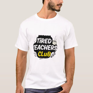 Tired Teachers Club T-Shirt – Grappig Shirt voor L