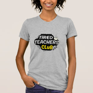 Tired Teachers Club T-Shirt – Grappig Shirt voor L