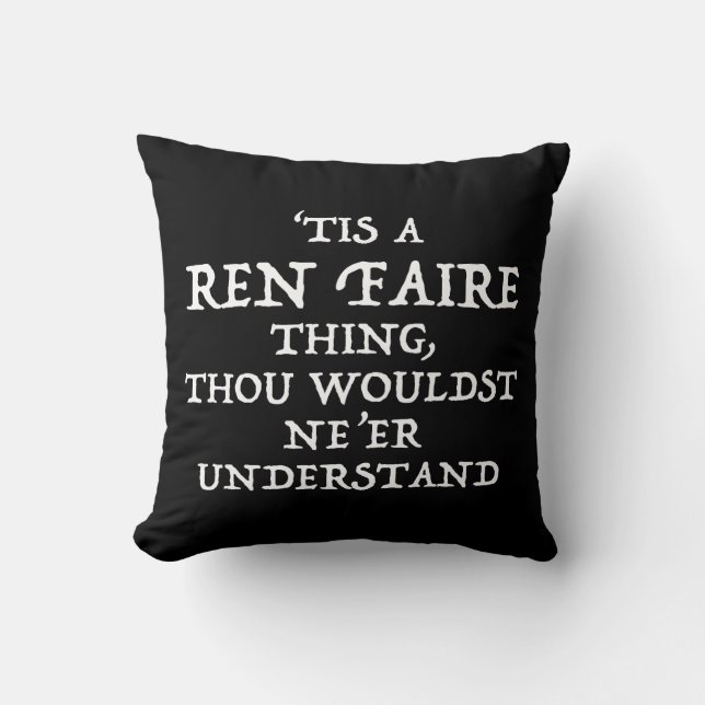 'Tis A Ren Faire Ding Grappig Renaissance Festival Kussen (Voorkant)