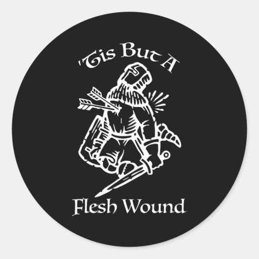 Tis But A Flesh Wound Funny Medieval Knight  Ronde Sticker (Voorkant)