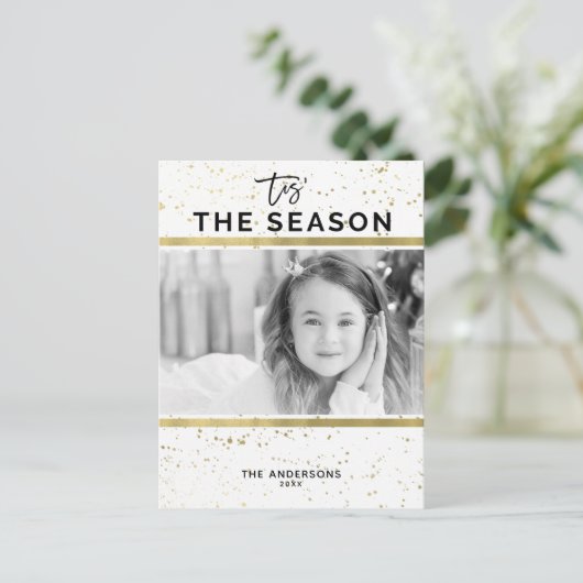 TIS HET SEIZOEN Gold Splatter Modern Vakantie Foto Feestdagenkaart (Staand voorkant)