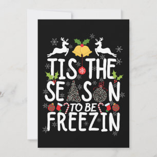 'tis het seizoen om te bevriezen T-Shirt Kaart