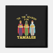 Tis Season For Tamales Funny Mexican Christmas Magneet (Voorkant)