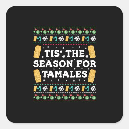 Tis Season For Tamales Funny Mexican Christmas Vierkante Sticker (Voorkant)