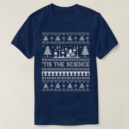 Tis The Science Christmas Scientist Funny Science T-shirt (Design voorkant)