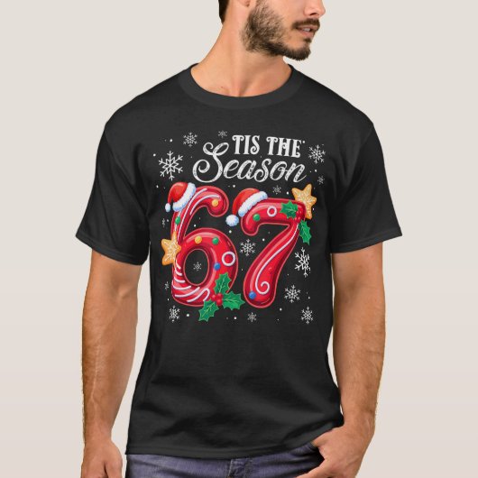 Tis The Season 67 Six Seven Christmas Brainrot Mem T-shirt (Voorkant)