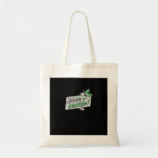 Tis The Season But Who Needs A Christmas Cocktail Tote Bag (Voorkant)
