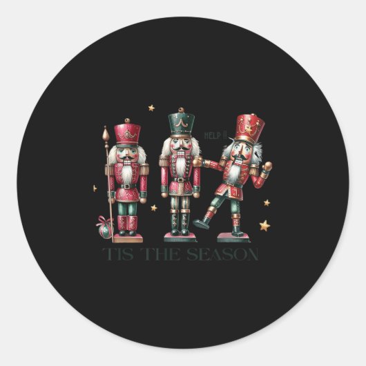 Tis The Season Christmas Funny Nutcracker Ronde Sticker (Voorkant)
