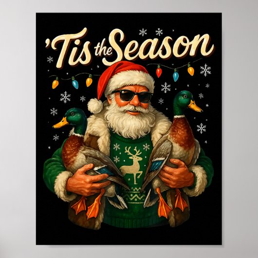 Tis The Season Cool Santa Duck Christmas Design  Poster (Voorkant)