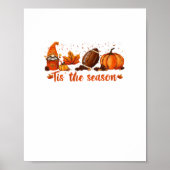 Tis The Season Fall Gnome Football Design Poster (Voorkant)