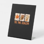 Tis The Season Football Halloween Thanksgiving  Reclamebord Met Voetstuk (Voorkant)