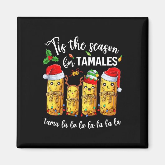 Tis The Season For Tamales Christmas Holiday Mexic Magneet (Voorkant)