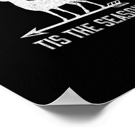 Tis The Season Funny Deer Hunting Poster (Hoek)